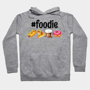 Foodie Funny food lover Gift Idea Hoodie